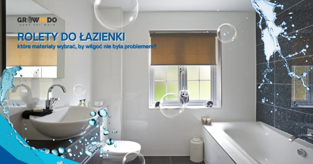 Rolety w łazience