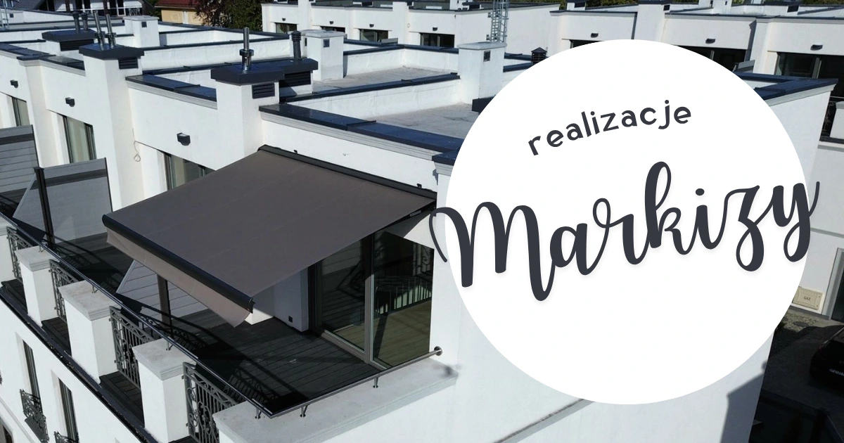 Markizy realizacje blog